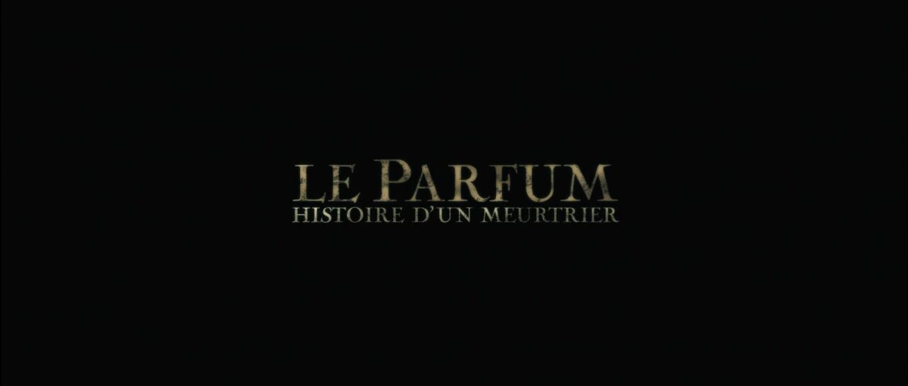 [Film] Le Parfum – Histoire d’un Meurtrier, de Tom Tykwer (2006)